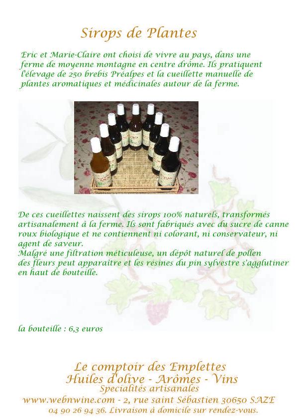 N�s de la cueillette � la ferme, ces sirops sont une v�ritable source de saveurs et bien de �tre